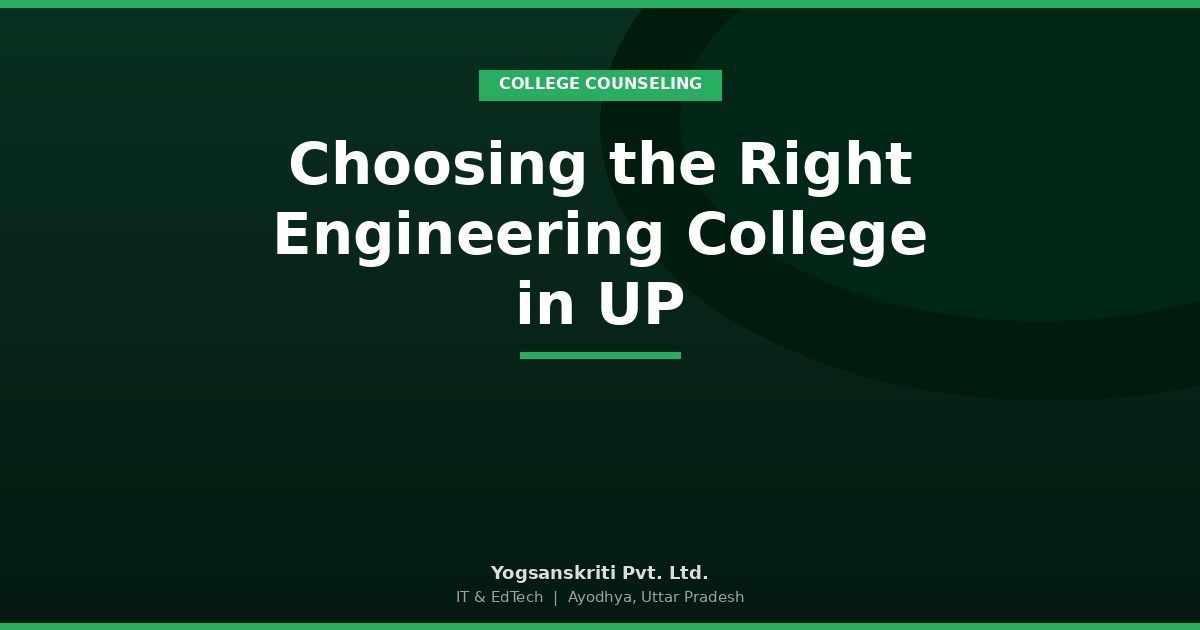 Choosing the Right Engineering College in UP — Why Most Students Get It Wrong, and What the Data Actually Says